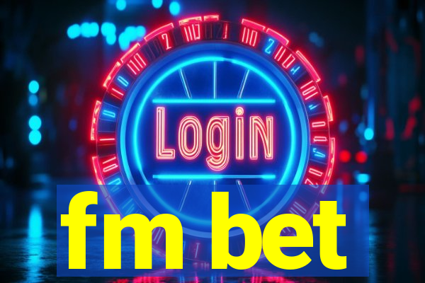 fm bet